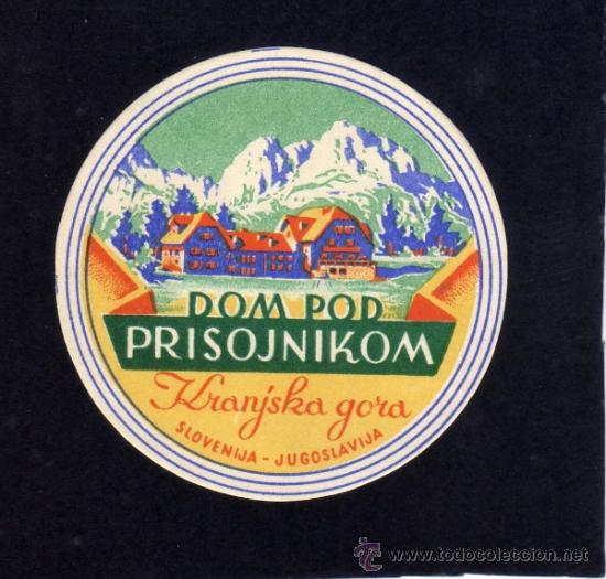 Etiquetas antiguas: ETIQUETA DE HOTEL -  HOTEL DOM POD PRISOJNIKOM - KRANJSKA GORA - YUGOSLAVIA