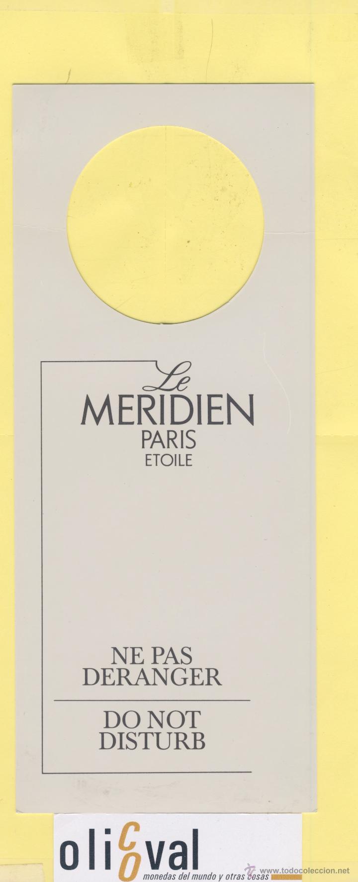Etiquetas antiguas: ETIQUETA DE HOTEL -NO MOLESTEN-DO NOT DISTURB-HOTEL LE MERIDIEN-PARIS-FRANCIA