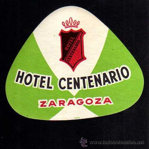 Etiquetas antiguas: Etiqueta Hotel. Hotel Centenario . Zaragoza.
