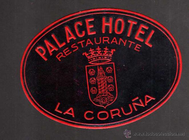 Etiquetas antiguas: Etiqueta Hotel. Palace Hotel. La Coru&ntilde;a.