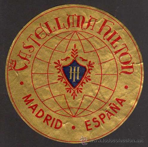 Etiquetas antiguas: Etiqueta Hotel. Castellana Hilton. Madrid.