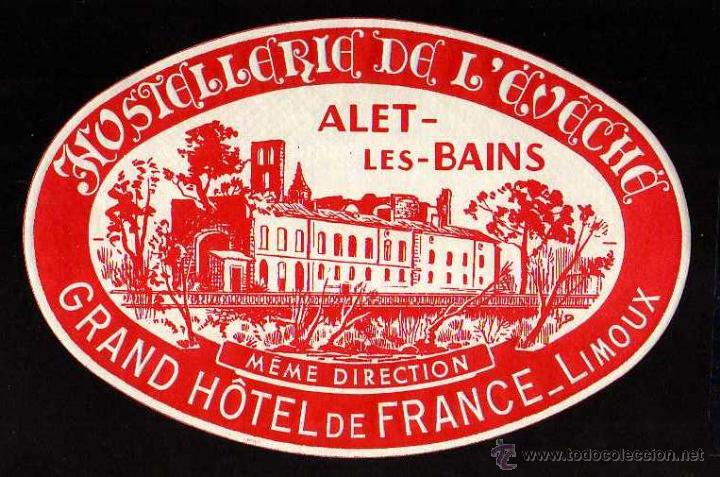 Etiquetas antiguas: Etiqueta Hotel . Alet -les-Bains. France