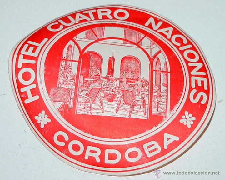Etiquetas antiguas: ANTIGUA ETIQUETA PARA MALETA CON PUBLICIDAD DEL HOTEL CUATRO NACIONES DE CORDOBA - TAMA&Ntilde;O POSTAL APR