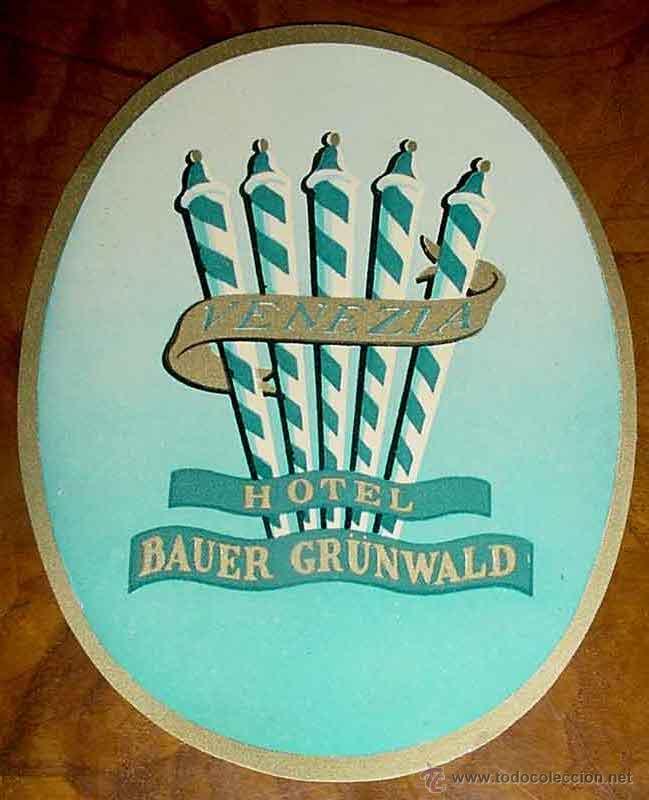 Etiquetas antiguas: ANTIGUA ETIQUETA PARA MALETA CON PUBLICIDAD DEL HOTEL BAUER GRUNWALD - VENEZIA - TAMA&Ntilde;O POSTAL APROX