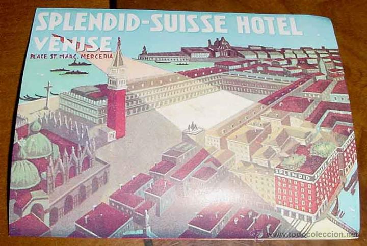 Etiquetas antiguas: ANTIGUA ETIQUETA PARA MALETA CON PUBLICIDAD DEL HOTEL SPLENDID SUISSE - VENEZIA - TAMA&Ntilde;O POSTAL APRO