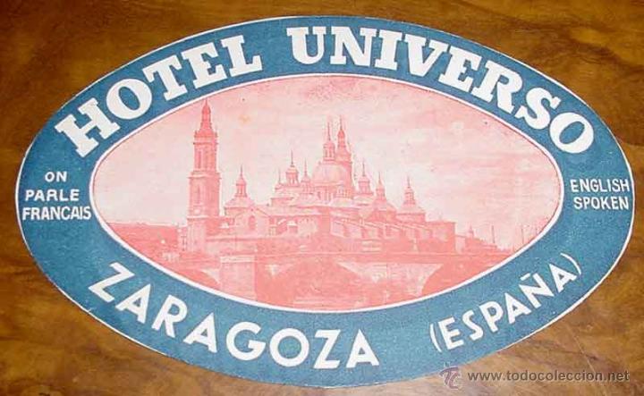 Etiquetas antiguas: ANTIGUA ETIQUETA PARA MALETA CON PUBLICIDAD DEL HOTEL UNIVERSO - ZARAGOZA - TAMA&Ntilde;O POSTAL APROXIMADA