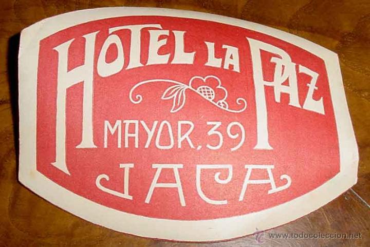 Etiquetas antiguas: ANTIGUA ETIQUETA PARA MALETA CON PUBLICIDAD DEL HOTEL LA PAZ - JACA - TAMA&Ntilde;O POSTAL APROXIMADAMENTE.
