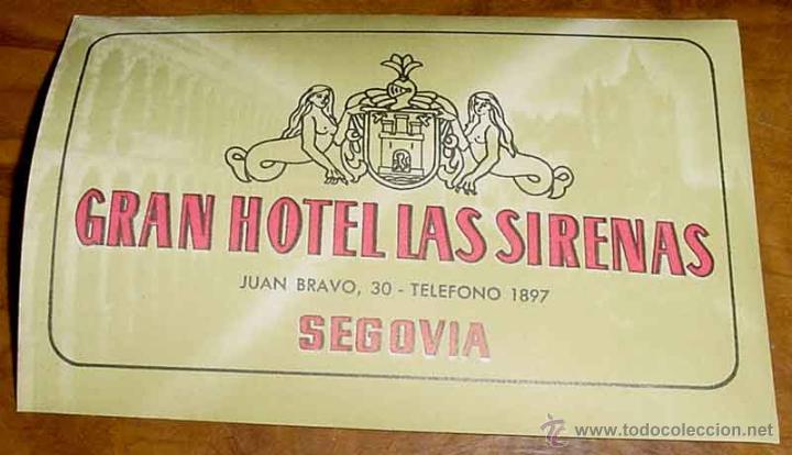 Etiquetas antiguas: ANTIGUA ETIQUETA PARA MALETA CON PUBLICIDAD DEL HOTEL GRAN HOTEL LAS SIRENAS - SEGOVIA - TAMA&Ntilde;O POST