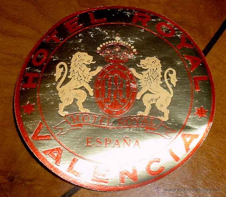 Etiquetas antiguas: ANTIGUA ETIQUETA PARA MALETA CON PUBLICIDAD DEL HOTEL ROYAL - VALENCIA - TAMA&Ntilde;O POSTAL APROXIMADAMEN