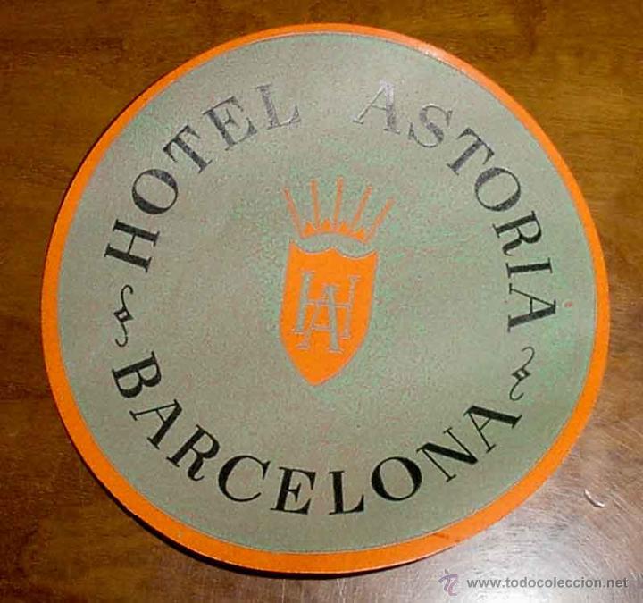 Etiquetas antiguas: ANTIGUA ETIQUETA PARA MALETA CON PUBLICIDAD DEL HOTEL ASTORIA - BARCELONA - TAMA&Ntilde;O POSTAL APROXIMADA