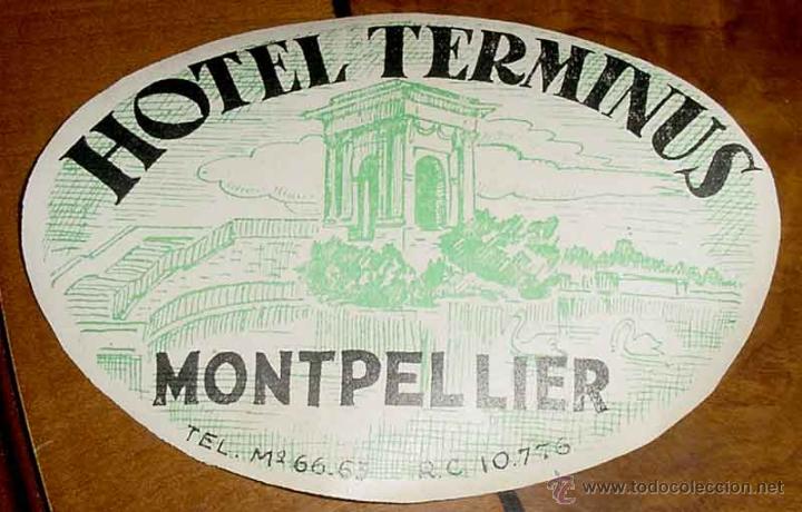 Etiquetas antiguas: ANTIGUA ETIQUETA PARA MALETA CON PUBLICIDAD DEL HOTEL TERMINUS - MONTPELLIER - TAMA&Ntilde;O POSTAL APROXIM