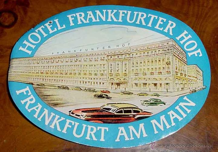 Etiquetas antiguas: ANTIGUA ETIQUETA PARA MALETA CON PUBLICIDAD DEL HOTEL FRANKFURTER HOF - TAMA&Ntilde;O POSTAL APROXIMADAMENT