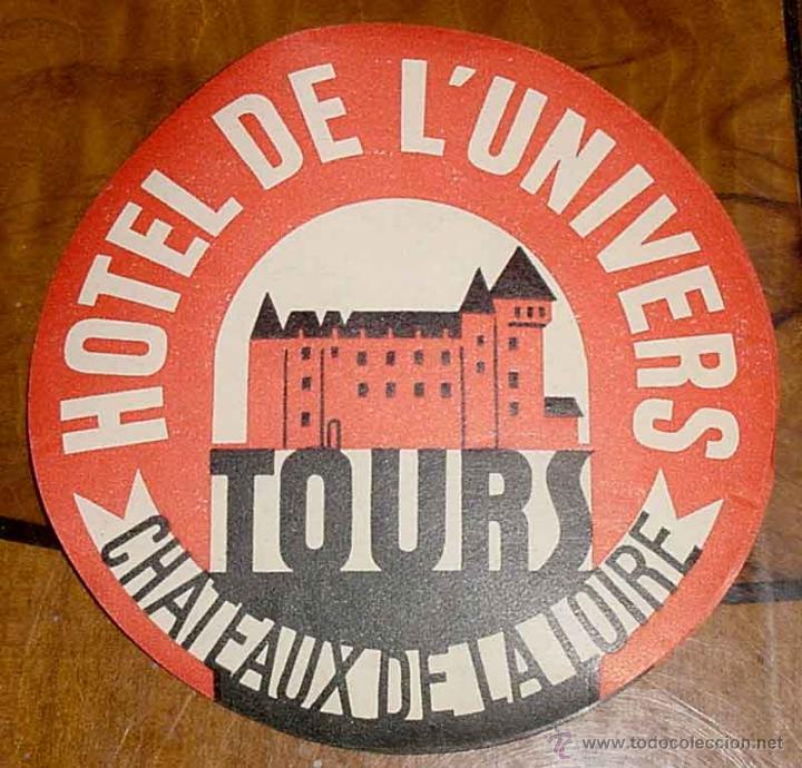 Etiquetas antiguas: ANTIGUA ETIQUETA PARA MALETA CON PUBLICIDAD DEL HOTEL L&acute;UNIVERS - CHATEAUX DE LA LOIRE - TAMA&Ntilde;O POST