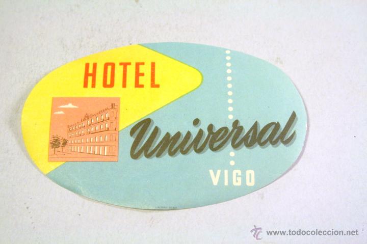 Etiquetas antiguas: Etiqueta pegatina para maleta Hotel Universal. Vigo. A&ntilde;os 40-50
