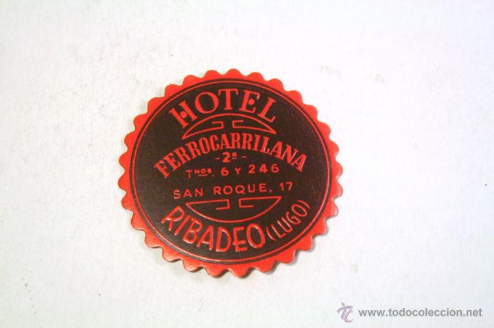 Etiquetas antiguas: Etiqueta pegatina  maleta. Hotel Ferrocarrilana. Ribadeo. A&ntilde;os 40-50