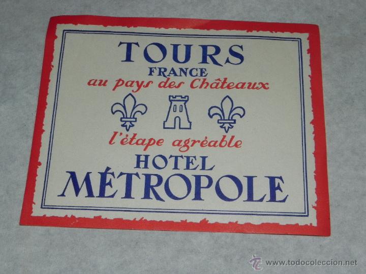 Etiquetas antiguas: ANTIGUA ETIQUETA PARA MALETA, HOTEL METROPOLE DE TOURS (Francia)