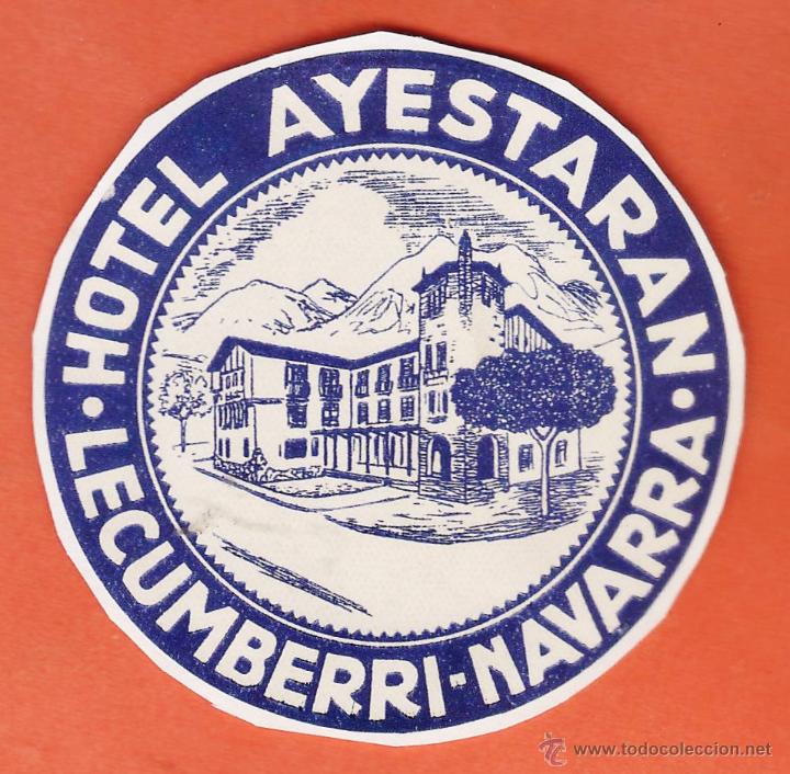 Etichette antiche: etiqueta / pegatina - hotel ayestaran - lecumberri / navarra - a&ntilde;os 50
