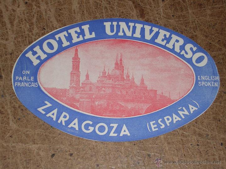 Etiquetas antiguas: ETIQUETA DE HOTEL - HOTEL UNIVERSO, ZARAGOZA, BUEN ESTADO