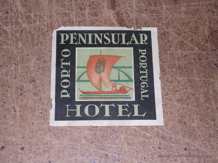 Etiquetas antiguas: ETIQUETA DE HOTEL - HOTEL PENINSULAR PORTUGAL, SE&Ntilde;ALES DE USO