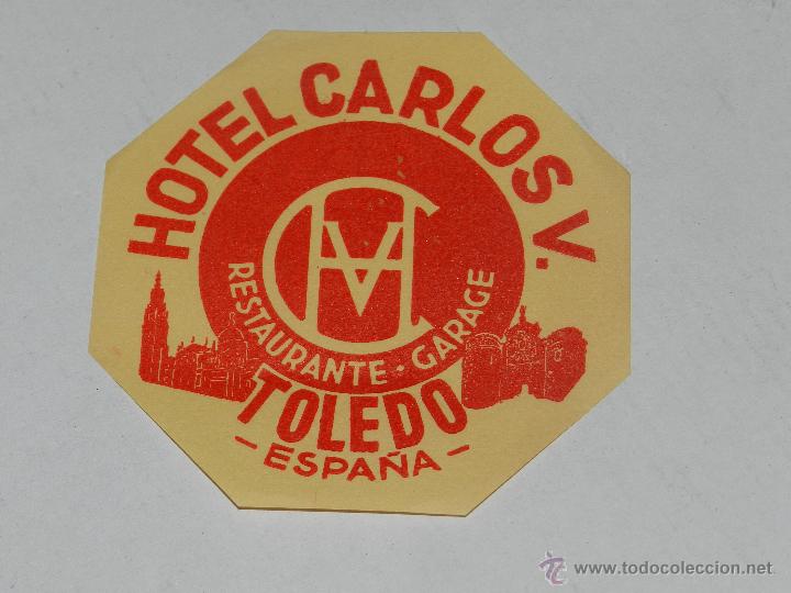 Etiquetas antiguas: ETIQUETA DE HOTEL - HOTEL CARLOS V - TOLEDO, ESPA&Ntilde;A, BUEN ESTADO