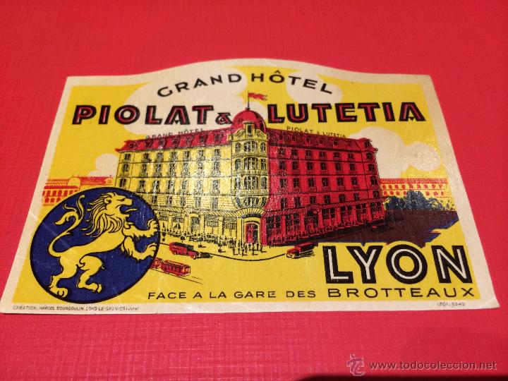 Etiquetas antiguas: ETIQUETA GRAND HOTEL PIOLAT & LUTETIA - LYON - FRANCIA.