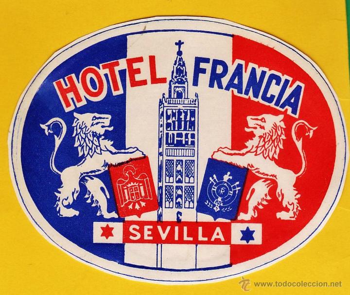 Etiquetas antiguas: etiqueta / pegatina - hotel francia - sevilla - a&ntilde;os 50