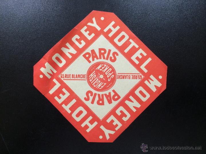 Etiquetas antiguas: ETIQUETA HOTEL MONCEY - PARIS, FRANCIA.