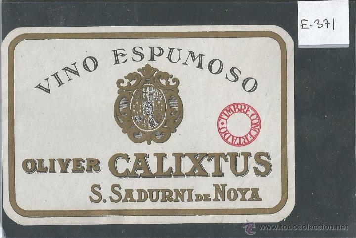 Etiquetas antiguas: ETIQUETA - OLIVER CALIXTUS - S. SADURNI DE NOYA - VINO ESPUMOSO - (E-371)