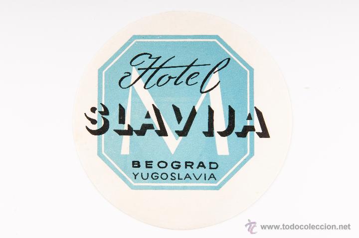 Etiquetas antiguas: ETIQUETA DEL HOTEL SLAVIJA DE BEOGRAD DE YUGOSLAVIA