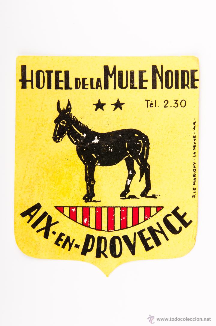 Etiquetas antiguas: ETIQUETA DEL HOTEL DE LA MULE NOIRE DE AIX EN PROVENCE