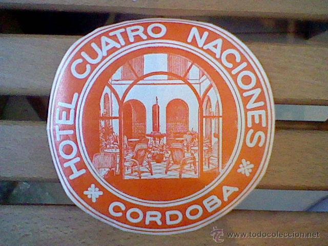 Etiquetas antiguas: Etiqueta ahdesivo antiguo creo a&ntilde;os 40 50 nunca pegado Hotel CUATRO NACIONES CORDOBA 11 CMS