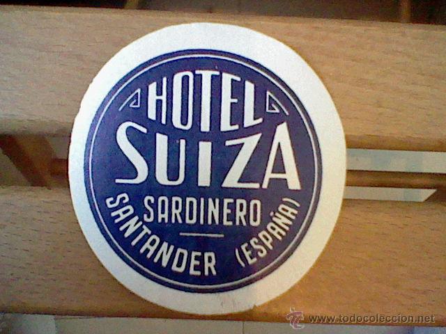 Etiquetas antiguas: Etiqueta ahdesivo antiguo creo a&ntilde;os 40 50 nunca pegado Hotel SUIZA SARDINERO SANTANDER 6,5 CMS