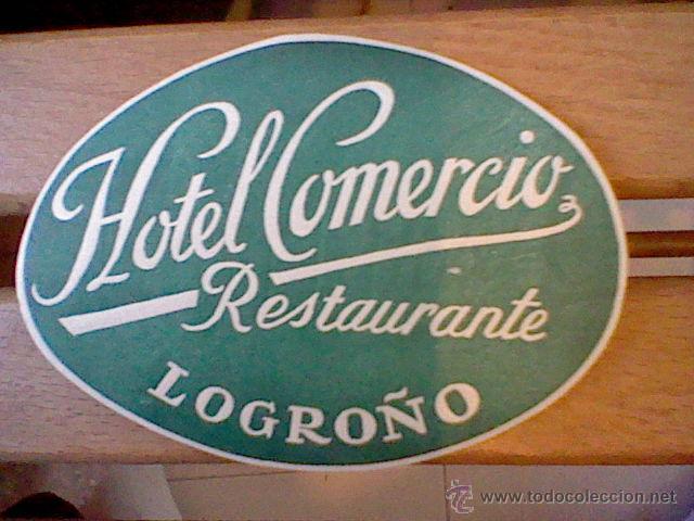 Etiquetas antiguas: Etiqueta ahdesivo antiguo creo a&ntilde;os 40 50 nunca pegado Hotel COMERCIO RESTAURANTE LOGRO&Ntilde;O  10 CMS
