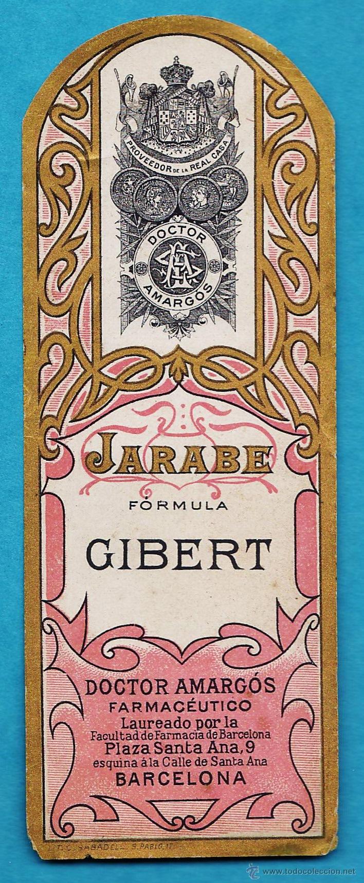 Etiquetas antiguas: antigua etiqueta - jarabe formula gibert - farmaceutico doctor amargos - barcelona