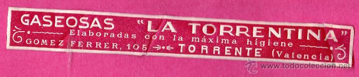 Etiquetas antiguas: ETIQUETA GASEOSA LA TORRENTINA. TORRENTE, VALENCIA.