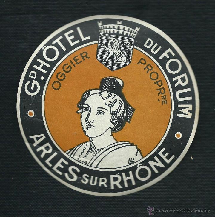 Etiquetas antiguas: Gd.Hotel du Forum. Arles Etiqueta de Hotel.
