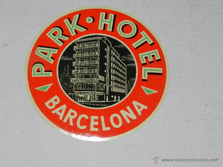 Etiquetas antiguas: ETIQUETA DE HOTEL - PARK HOTEL , BARCELONA , BUEN ESTADO