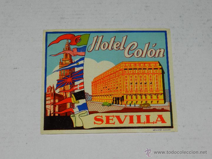 Etiquetas antiguas: ETIQUETA DE HOTEL - HOTEL COLON , SEVILLA , BUEN ESTADO