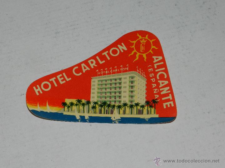 Etiquetas antiguas: ETIQUETA DE HOTEL - HOTEL CARLTON, ALICANTE , BUEN ESTADO