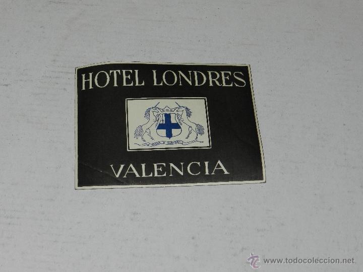 Etiquetas antiguas: ETIQUETA DE HOTEL - HOTEL LONDRES, VALENCIA, BUEN ESTADO