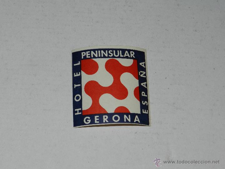 Etiquetas antiguas: ETIQUETA DE HOTEL - HOTEL PENINSULAR, GERONA, BUEN ESTADO