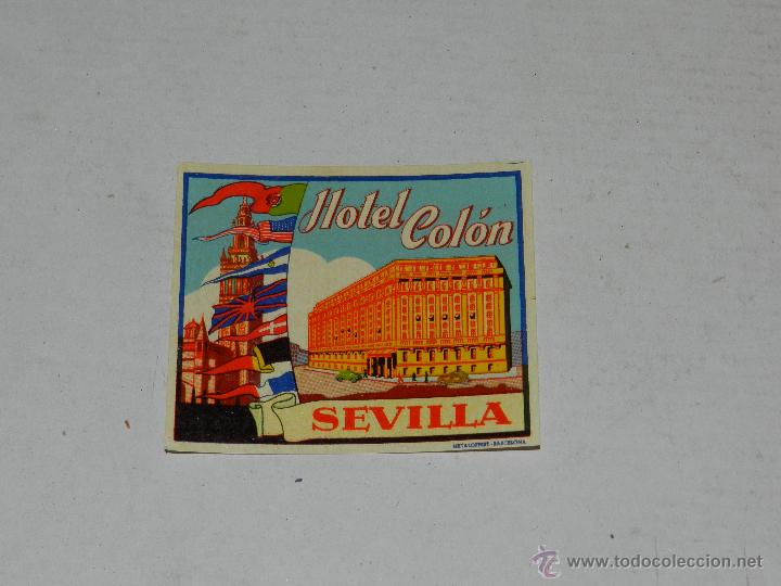 Etiquetas antiguas: ETIQUETA DE HOTEL - HOTEL COLON, SEVILLA , BUEN ESTADO