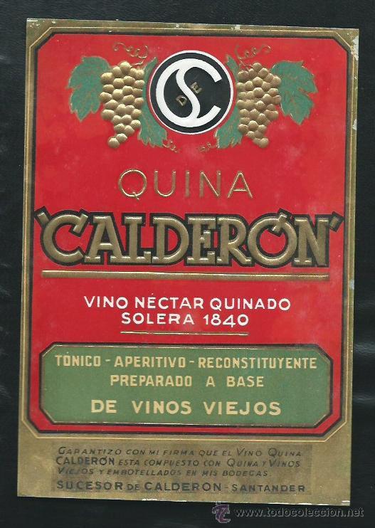 Etiquetas antiguas: Etiqueta Quina Calderon. Santander. Solera 1840.