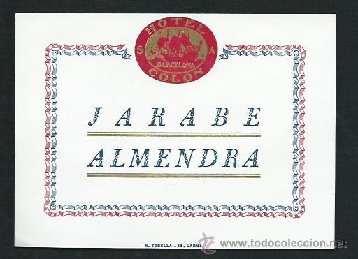 Etiquetas antiguas: Etiqueta Hotel Colon - Barcelona Jarabe Almendra