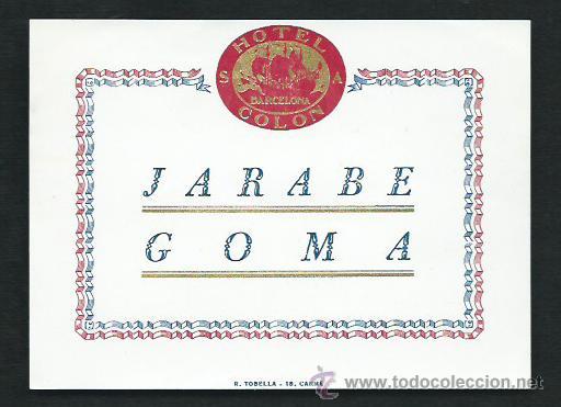 Etiquetas antiguas: Etiqueta Hotel Colon - Barcelona Jarabe Goma
