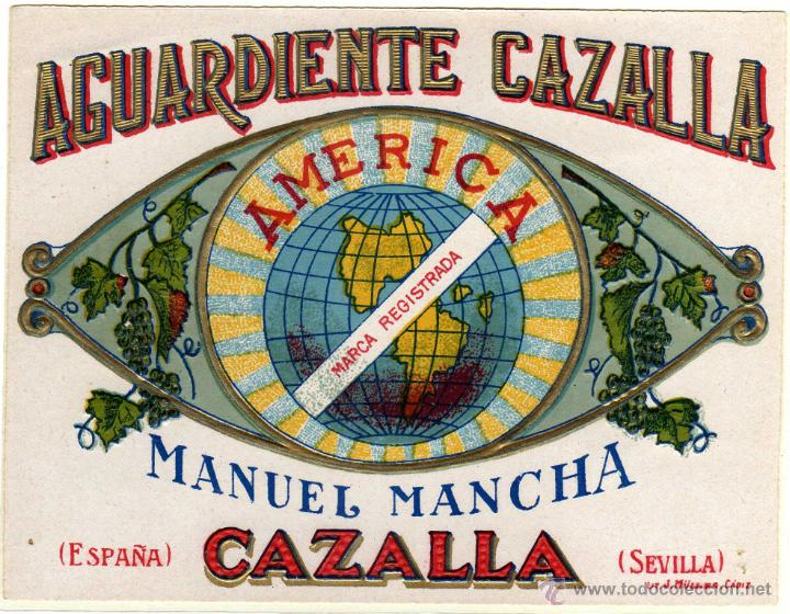 Old Labels: PRECIOSA ETIQUETA - AGUARDIENTE CAZALLA (ANIS) - CAZALLA (SEVILLA)