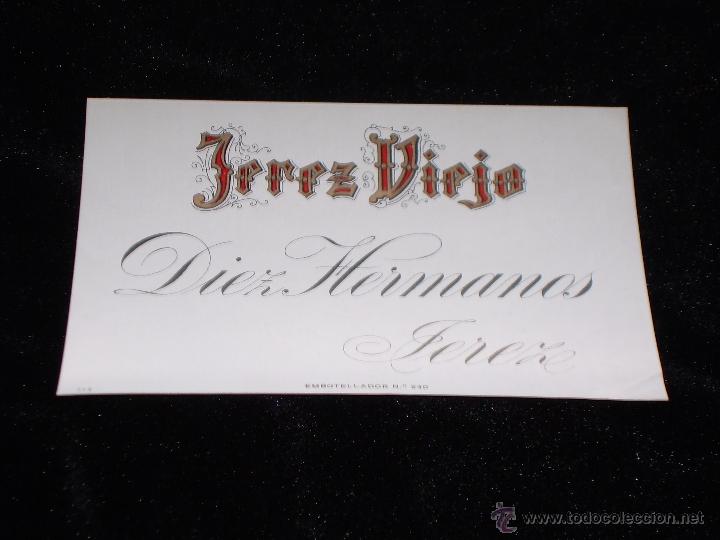 Etiquetas antiguas: ANTIGUA ETIQUETA DE JEREZ VIEJO DE BODEGAS DIEZ HERMANOS - JEREZ