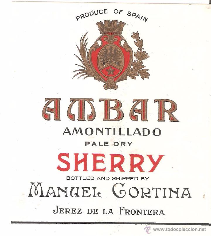 Etiquetas antiguas: ETIQUETA DE COLECCION DE JEREZ , MANUEL CORTINA, AMBAR AMONTILLADO, MUY ANTIGUA