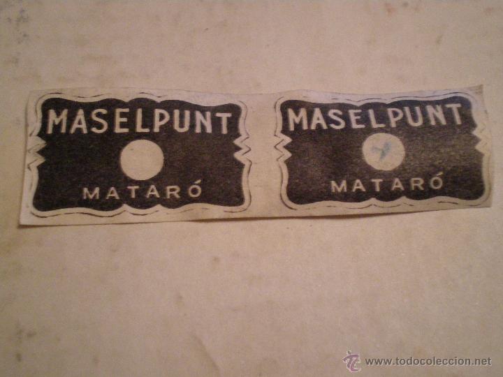 Old Labels: MATARO (BARCELONA). ETIQUETAS MASELPUNT. PRUEBA IMPRENTA.