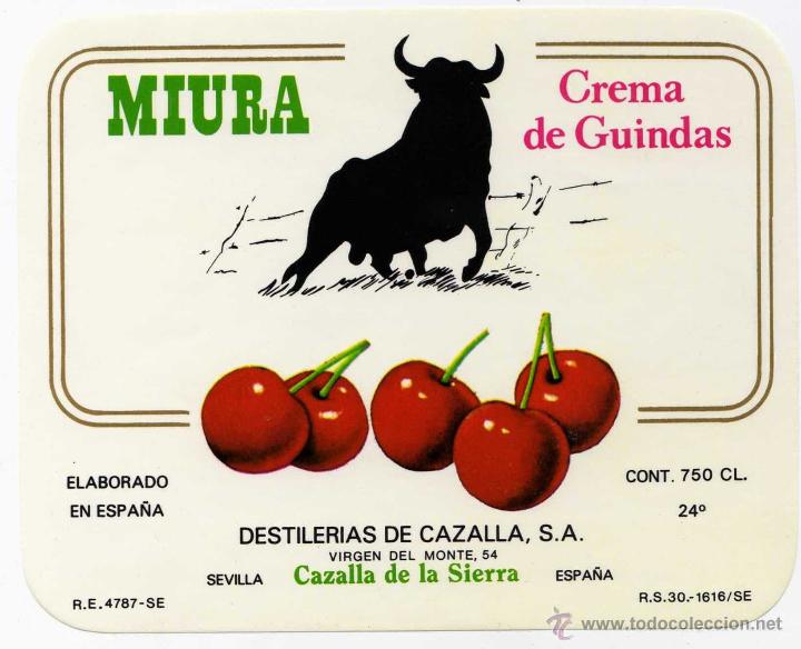 Alte Etiketten: BONITA ETIQUETA - CREMA DE GUINDAS MIURA - DESTILERIAS DE CAZALLA - CAZALLA DE LA SIERRA - SEVILLA